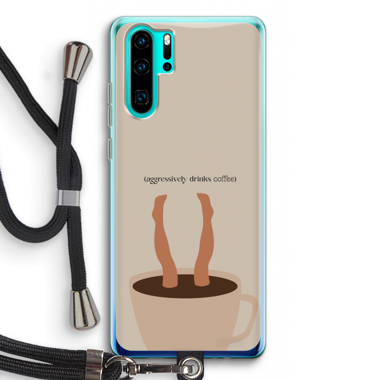 Aggressively drinks coffee: Huawei P30 Pro Transparant Hoesje met koord