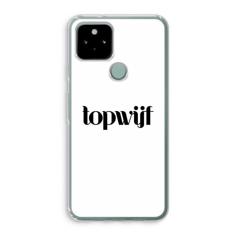 Topwijf Wit: Google Pixel 5 Transparant Hoesje