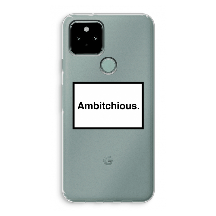 Ambitchious: Google Pixel 5 Transparant Hoesje