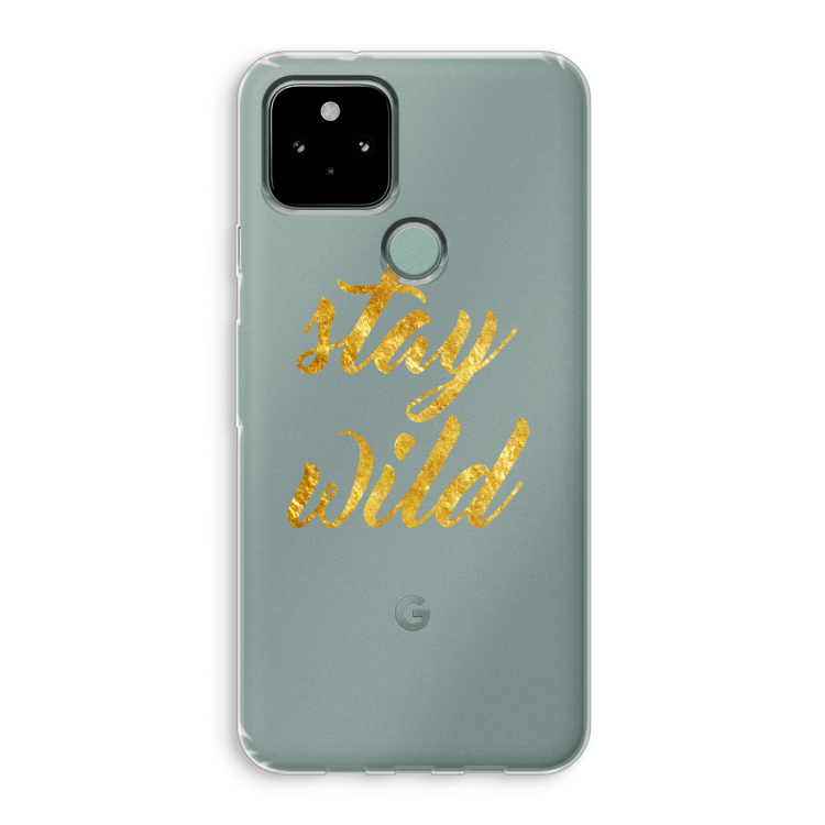 Stay wild: Google Pixel 5 Transparant Hoesje
