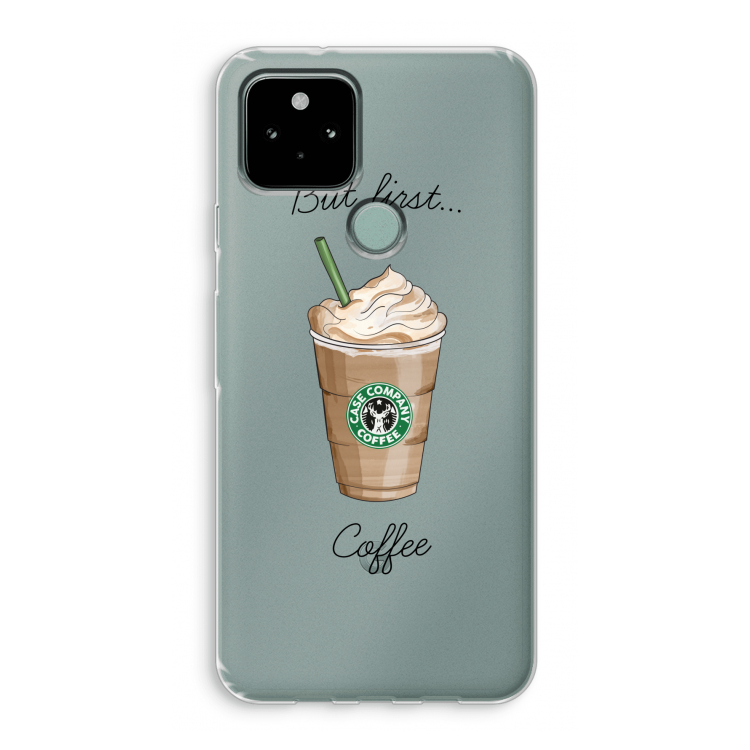 But first coffee: Google Pixel 5 Transparant Hoesje