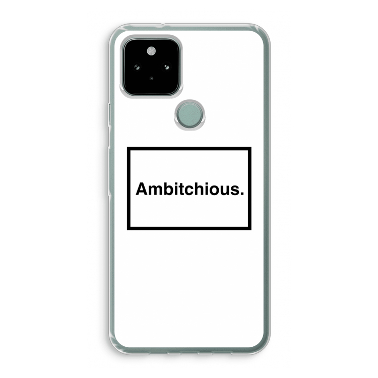 Ambitchious: Google Pixel 5 Transparant Hoesje