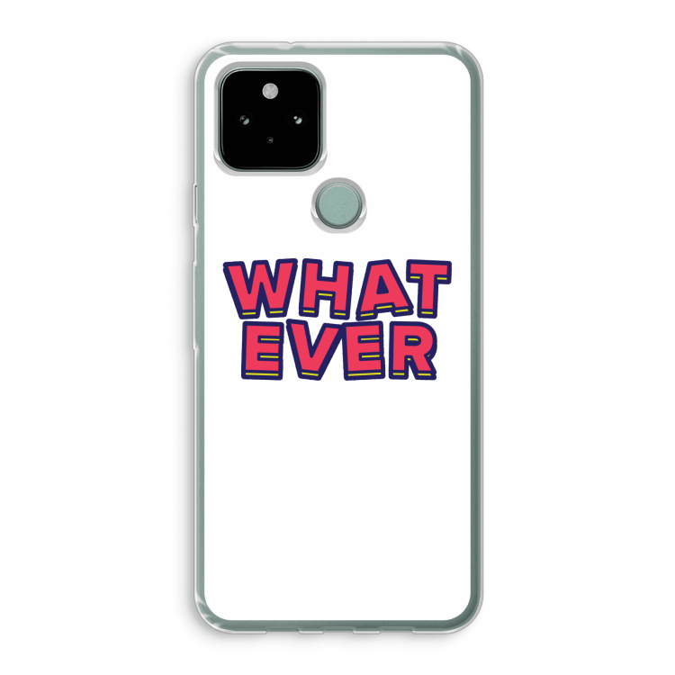 Whatever: Google Pixel 5 Transparant Hoesje