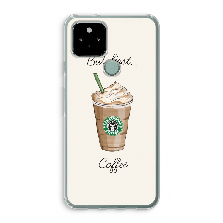 But first coffee: Google Pixel 5 Transparant Hoesje