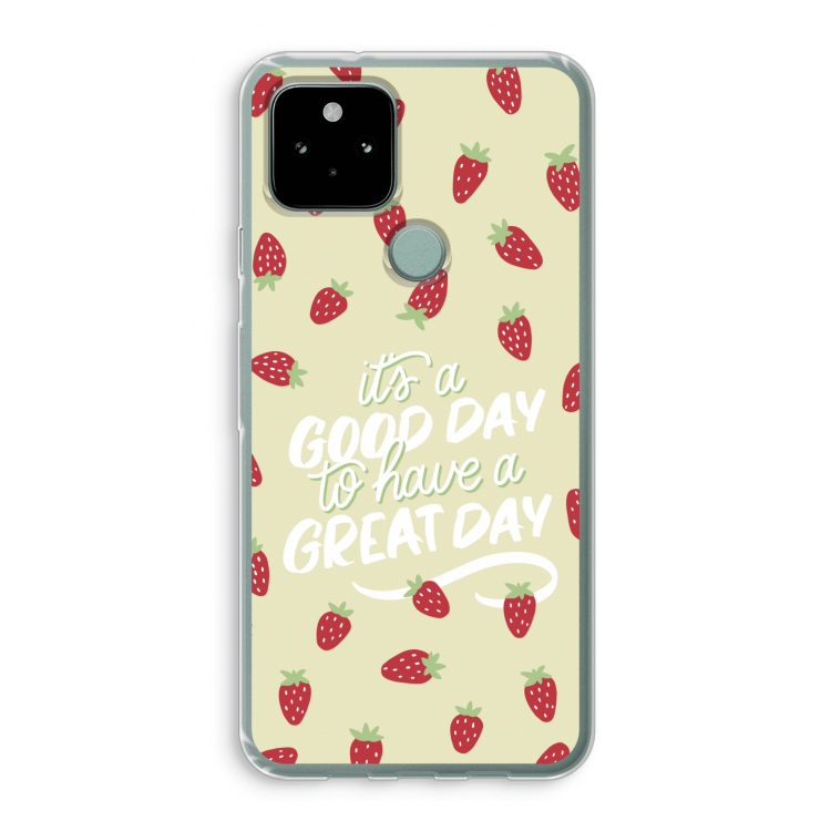 Don't forget to have a great day: Google Pixel 5 Transparant Hoesje