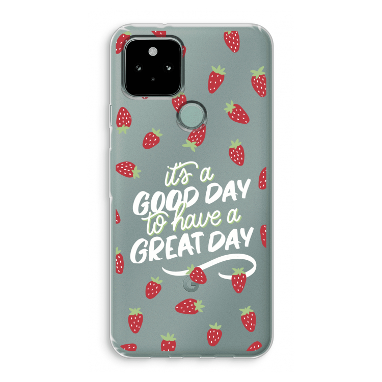 Don't forget to have a great day: Google Pixel 5 Transparant Hoesje