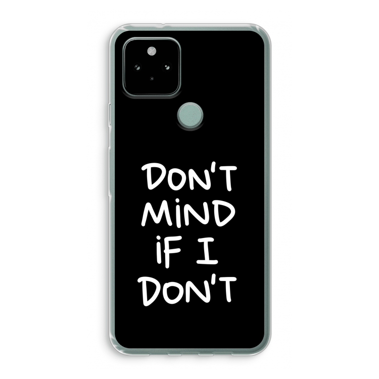 Don't Mind: Google Pixel 5 Transparant Hoesje