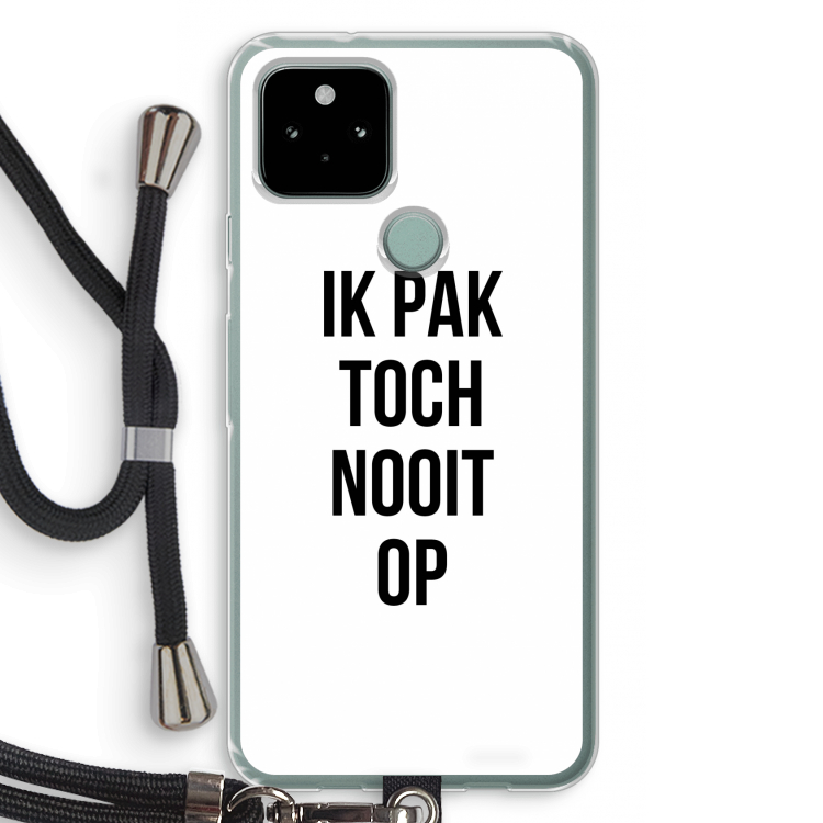 Ik pak nooit op: Pixel 5 Transparant Hoesje met koord