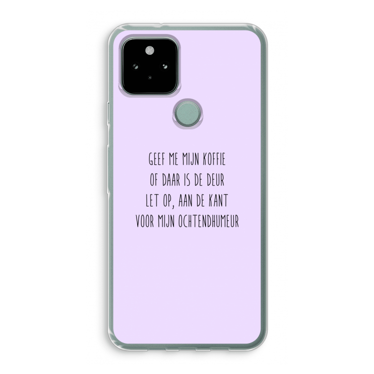 Ochtendhumeur: Google Pixel 5 Transparant Hoesje