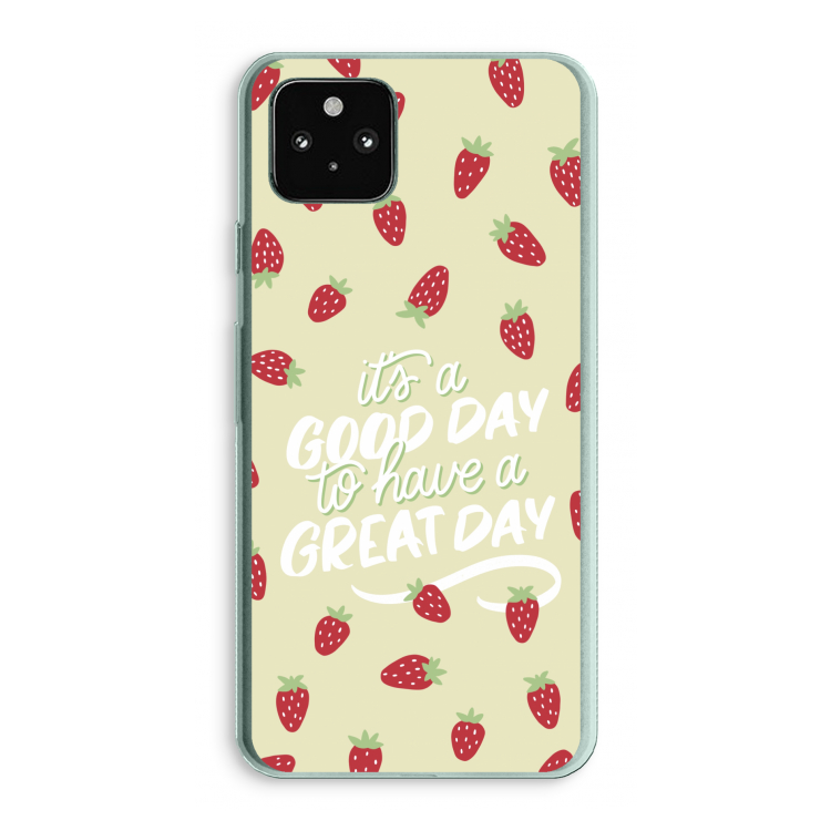Don't forget to have a great day: Google Pixel 5a 5G Transparant Hoesje