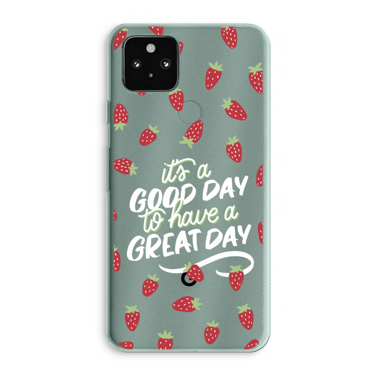 Don't forget to have a great day: Google Pixel 5a 5G Transparant Hoesje