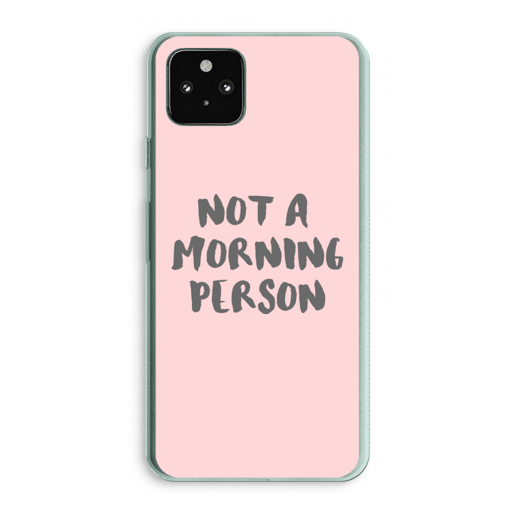 Morning person: Google Pixel 5a 5G Transparant Hoesje
