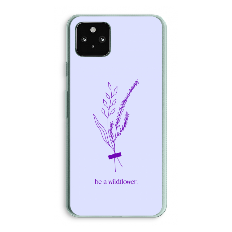 Be a wildflower: Google Pixel 5a 5G Transparant Hoesje
