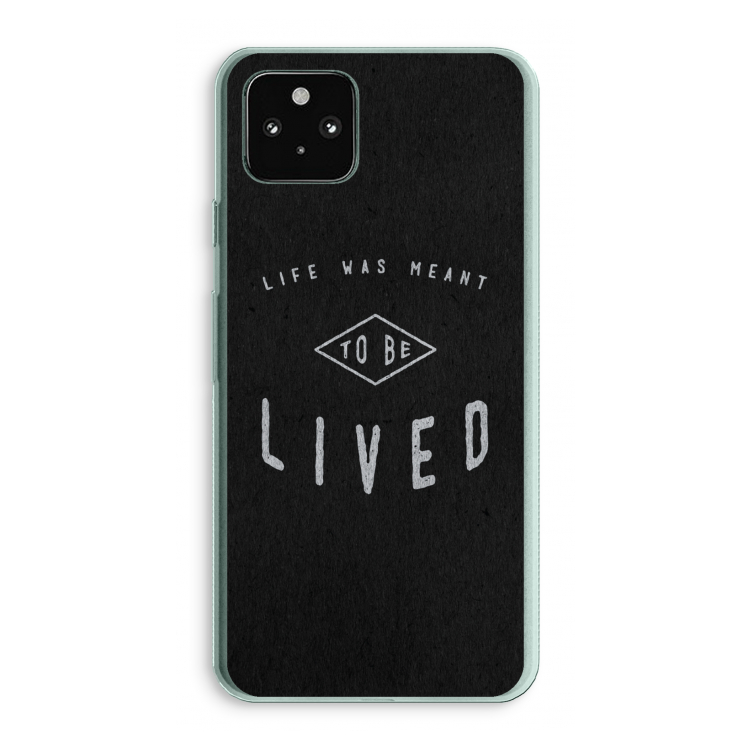 To be lived: Google Pixel 5a 5G Transparant Hoesje