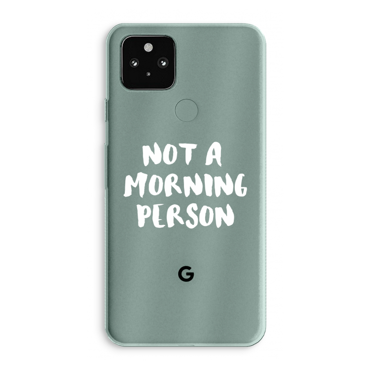 Morning person: Google Pixel 5a 5G Transparant Hoesje