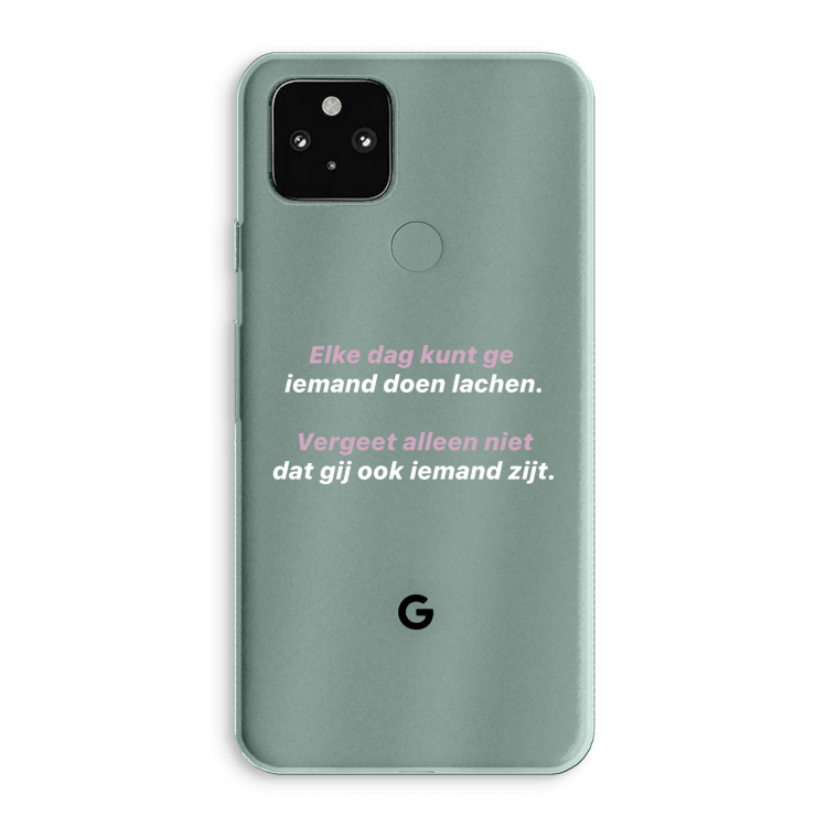 gij zijt ook iemand: Google Pixel 5a 5G Transparant Hoesje