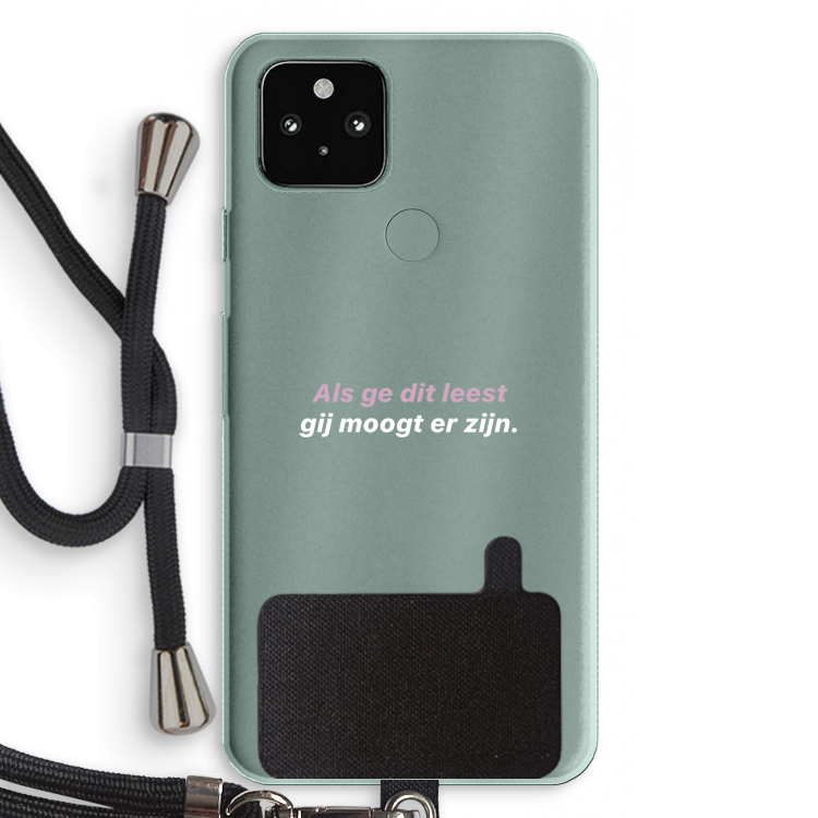 gij moogt er zijn: Pixel 5a 5G Transparant Hoesje met koord