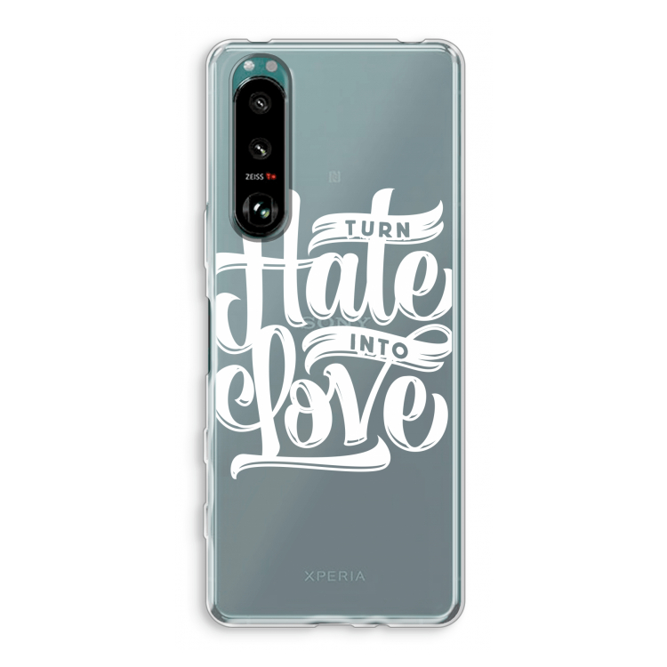 Turn hate into love: Sony Xperia 5 III Transparant Hoesje