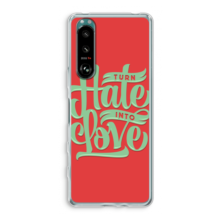 Turn hate into love: Sony Xperia 5 III Transparant Hoesje