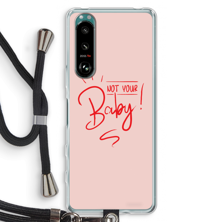 Not Your Baby: Sony Xperia 5 III Transparant Hoesje met koord