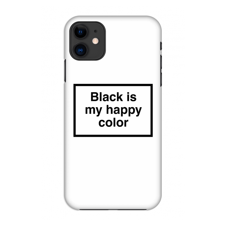 Black is my happy color: Volledig geprint iPhone 11 Hoesje