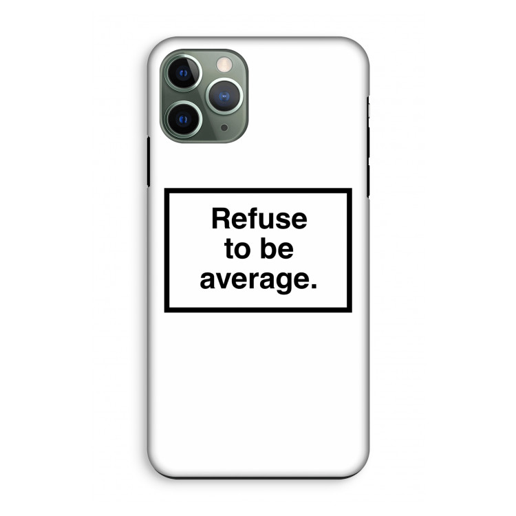 Refuse to be average: iPhone 11 Pro Tough Case