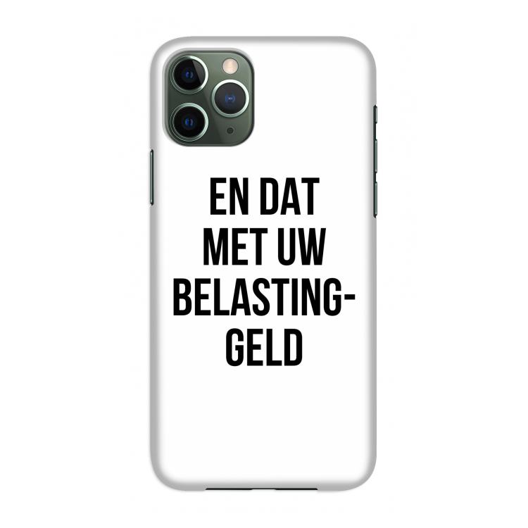 Belastinggeld: Volledig geprint iPhone 11 Pro Hoesje