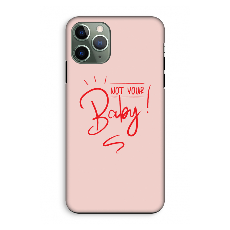 Not Your Baby: iPhone 11 Pro Tough Case