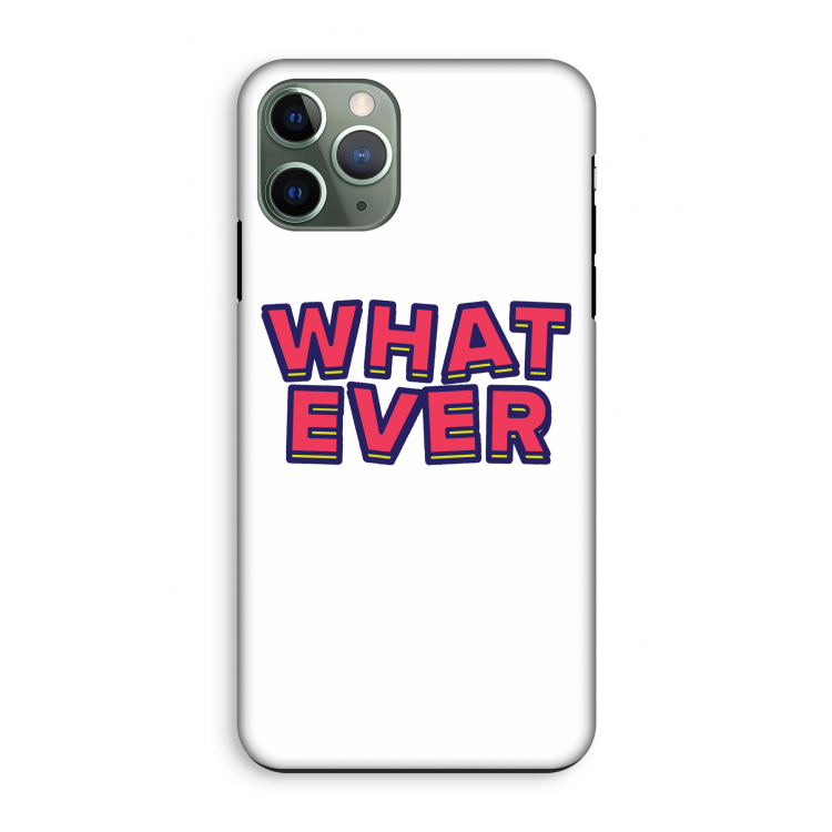 Whatever: iPhone 11 Pro Tough Case