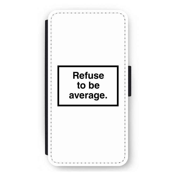 Refuse to be average: iPhone 11 Pro Max Flip Hoesje