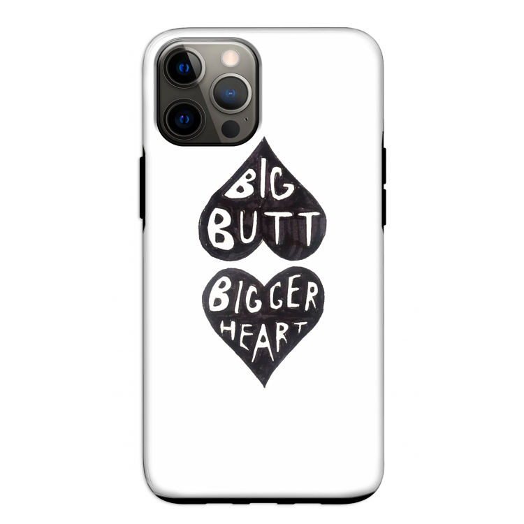 Big butt bigger heart: iPhone 12 Tough Case