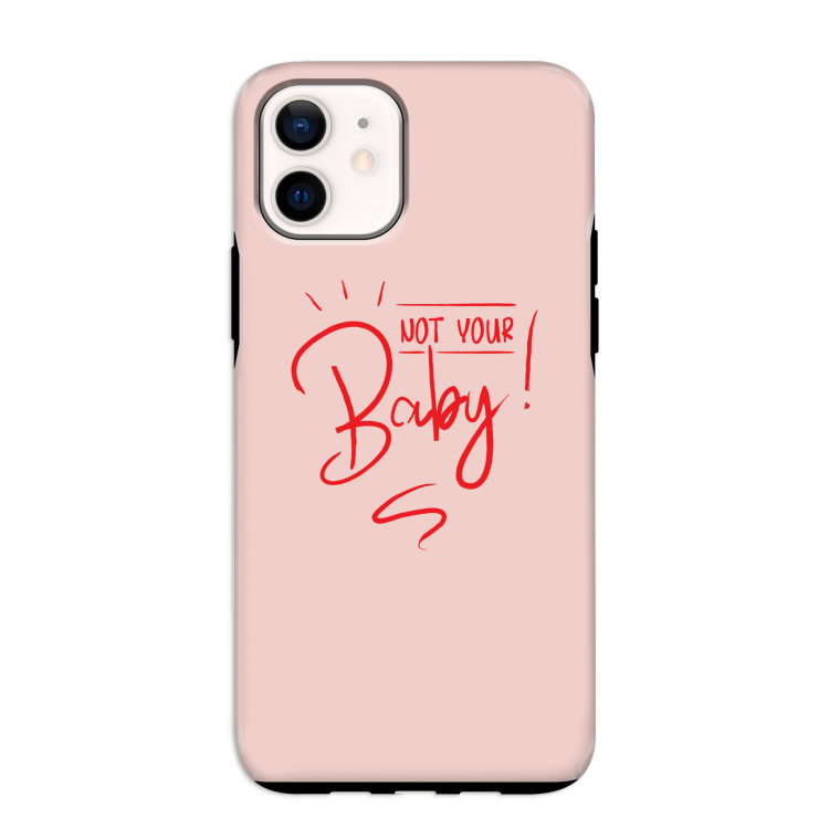 Not Your Baby: iPhone 12 mini Tough Case