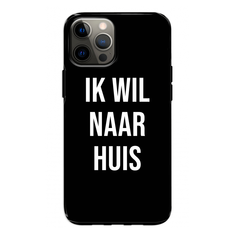 Ik wil naar huis - Zwart: iPhone 12 Pro Tough Case