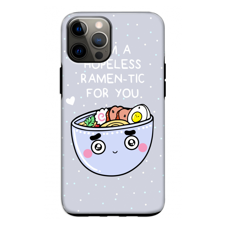 I'm A Hopeless Ramen-Tic For You: iPhone 12 Pro Tough Case