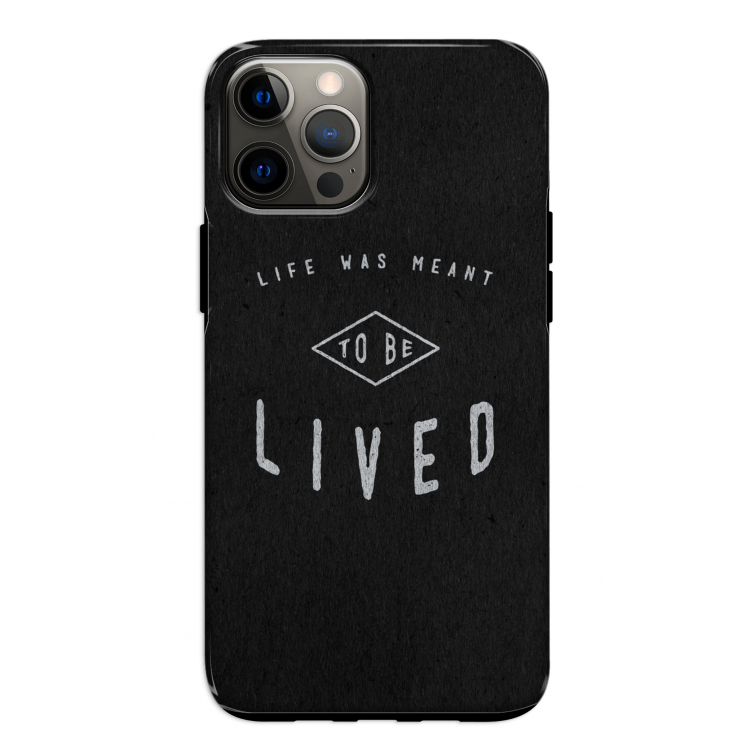 To be lived: iPhone 12 Pro Tough Case