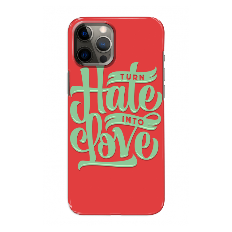 Turn hate into love: Volledig geprint iPhone 12 Pro Hoesje