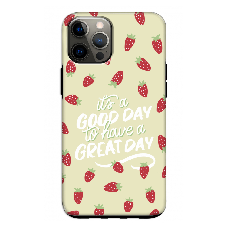 Don't forget to have a great day: iPhone 12 Pro Tough Case