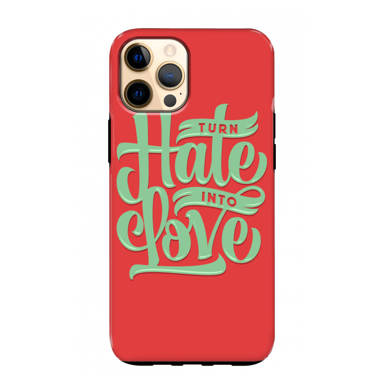 Turn hate into love: iPhone 12 Pro Max Tough Case