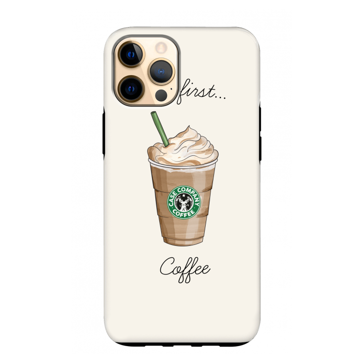 But first coffee: iPhone 12 Pro Max Tough Case