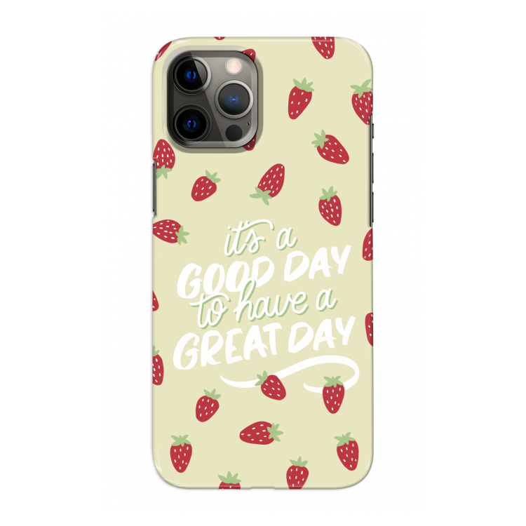 Don't forget to have a great day: Volledig geprint iPhone 12 Pro Max Hoesje