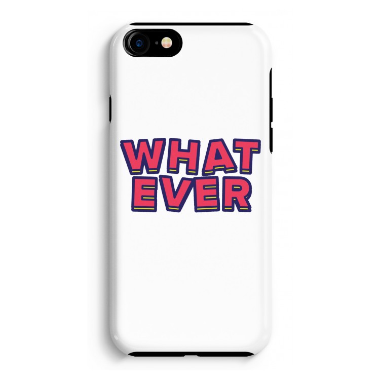 Whatever: iPhone 7 Tough Case