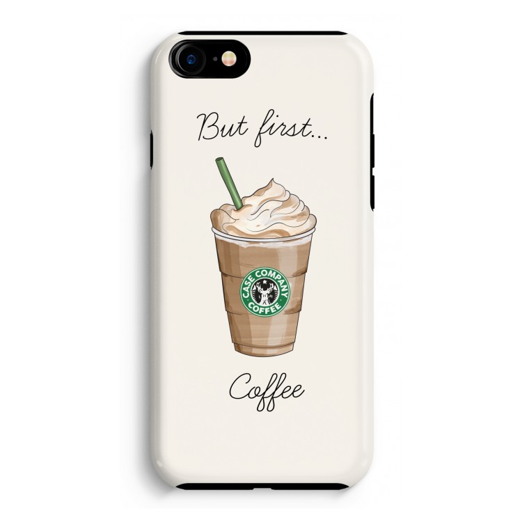 But first coffee: iPhone 7 Tough Case