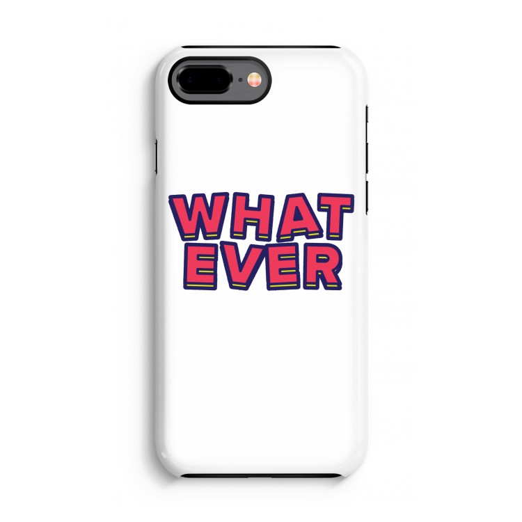Whatever: iPhone 7 Plus Tough Case