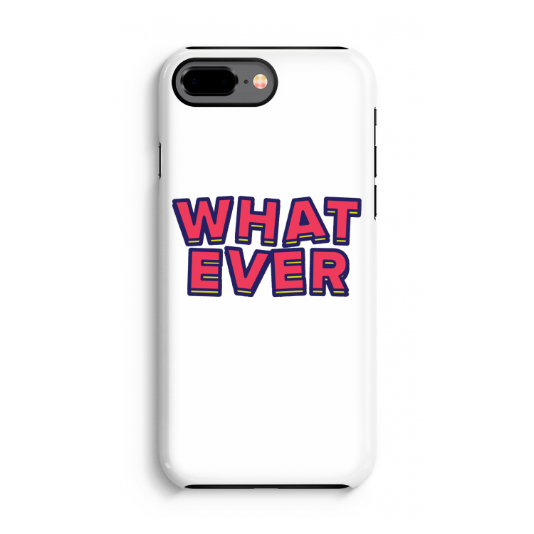 Whatever: iPhone 7 Plus Tough Case