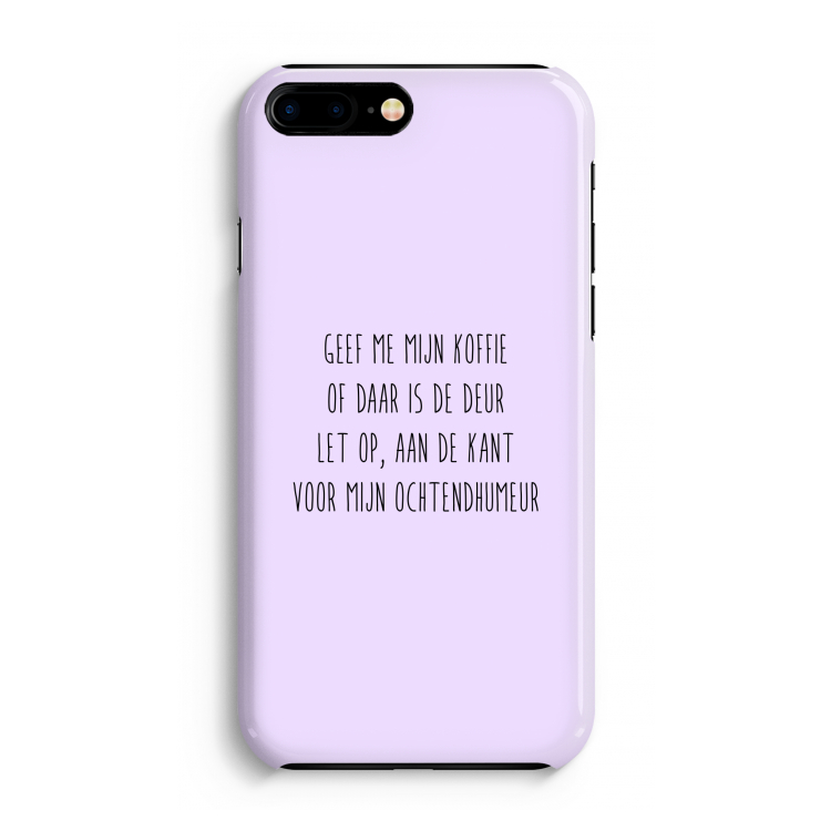 Ochtendhumeur: Volledig Geprint iPhone 7 Plus Hoesje