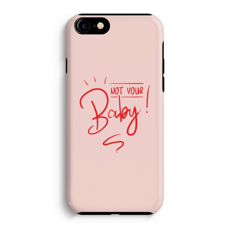 Not Your Baby: iPhone 8 Tough Case