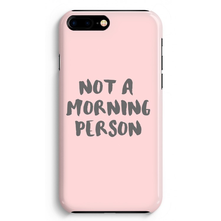 Morning person: iPhone 8 Plus Volledig Geprint Hoesje