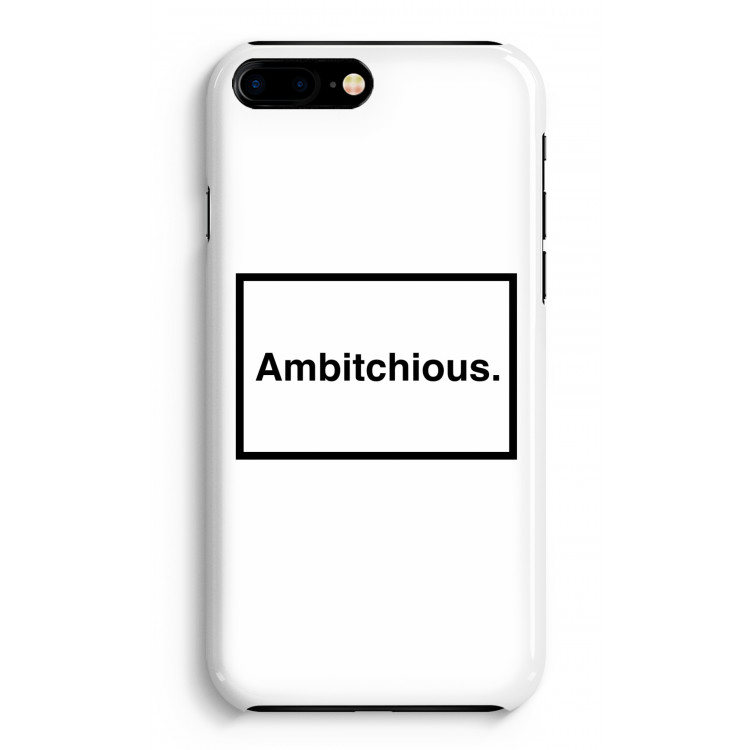 Ambitchious: iPhone 8 Plus Volledig Geprint Hoesje