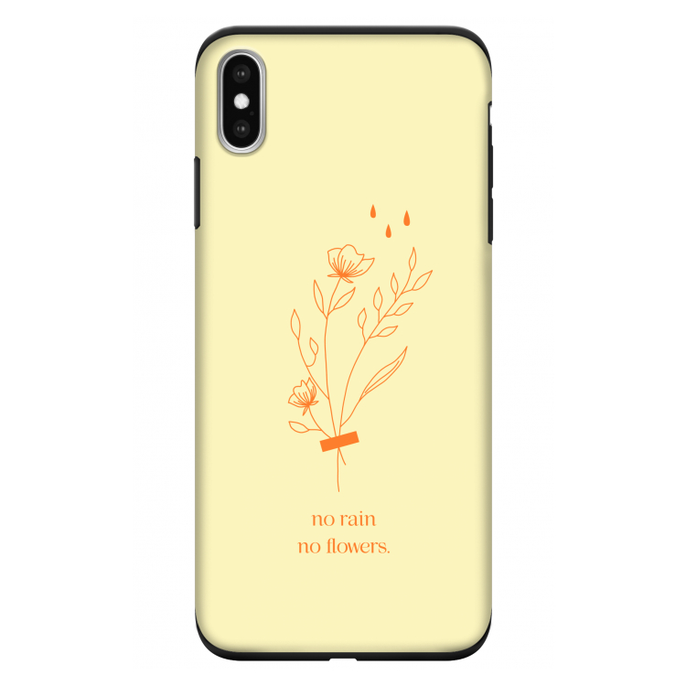 No rain no flowers: iPhone XS Max Tough Case