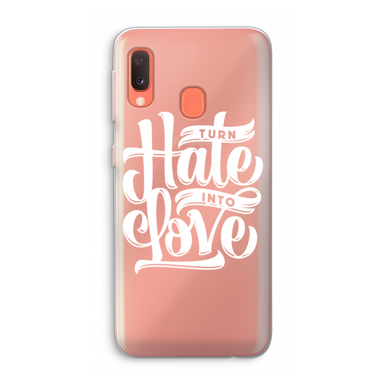Turn hate into love: Samsung Galaxy A20e Transparant Hoesje